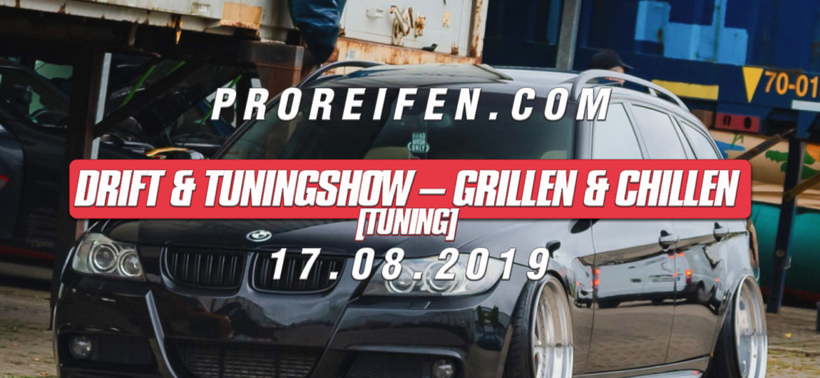 Drift-&-Tuningshow-Grillen-&-Chillen-bei-ProReifen.com-(Tuning)
