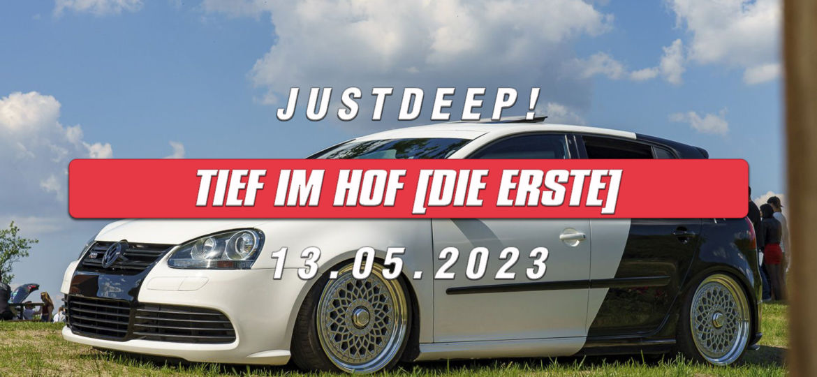 JustDeep_Tief-im-Hof_Die-Erste_2023