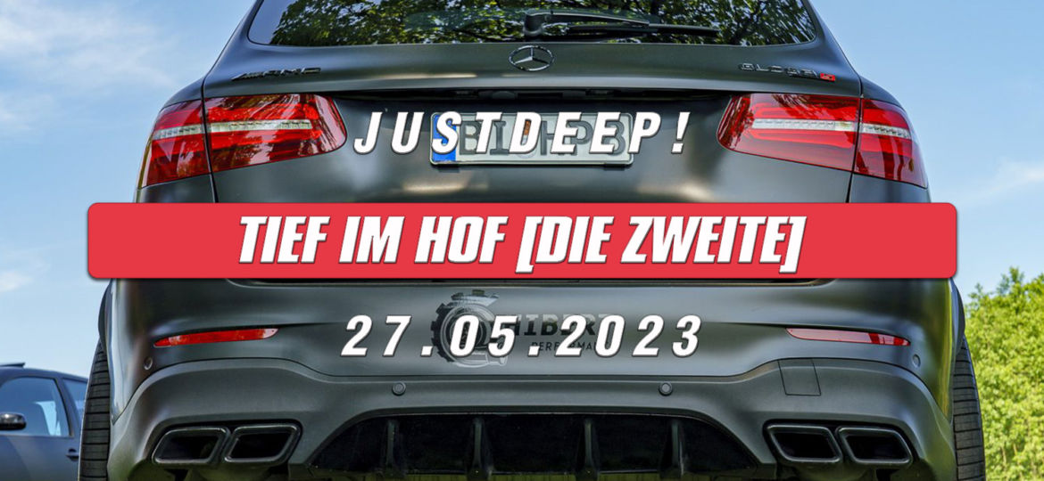 JustDeep_Tief-im-Hof_Die-Zweite_2023