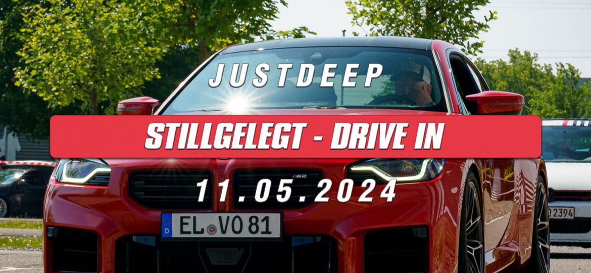 JustDeep - Stillgelegt - Drive-In 2024